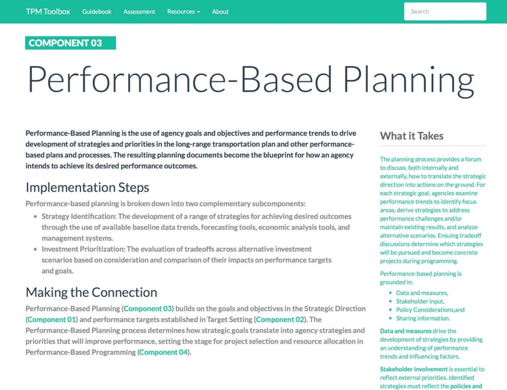 Thumbnail image of Component 03 Summary webpage. Performance-Based Planning is the use of agency goals and objectives and performance trends to drive development of strategies and priorities in the long-range transportation plan and other performance-based plans and processes.