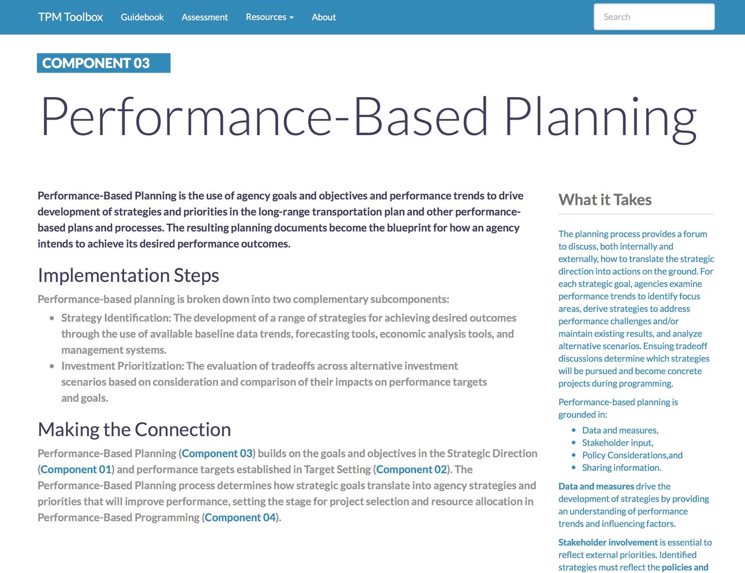 Thumbnail image of Component 03 Summary webpage. Performance-Based Planning is the use of agency goals and objectives and performance trends to drive development of strategies and priorities in the long-range transportation plan and other performance-based plans and processes.